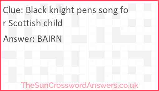 Black knight pens song for Scottish child Answer