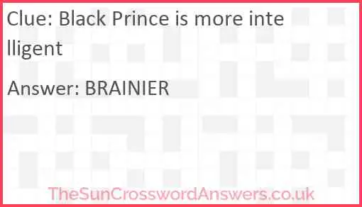 Black Prince is more intelligent Answer