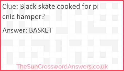 Black skate cooked for picnic hamper Answer