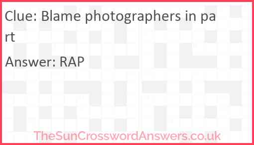 Blame photographers in part Answer