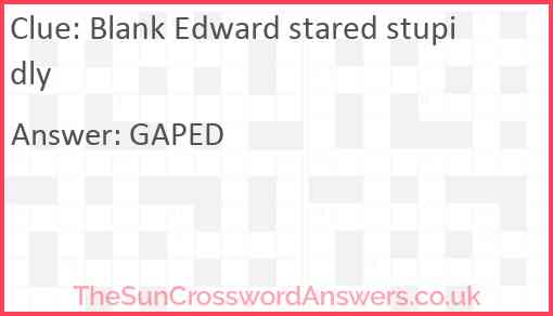 Blank Edward stared stupidly Answer