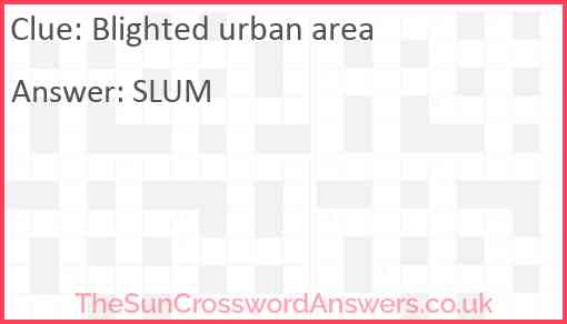 Blighted urban area Answer