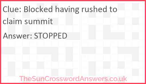 Blocked having rushed to claim summit Answer