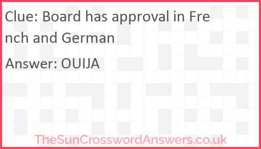 Board has approval in French and German Answer