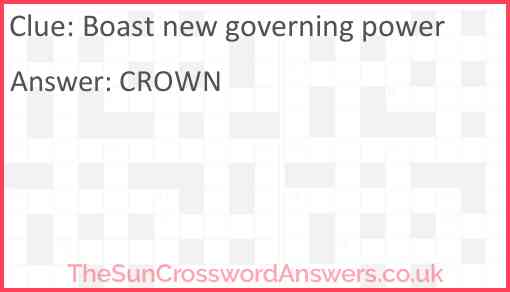 Boast new governing power Answer