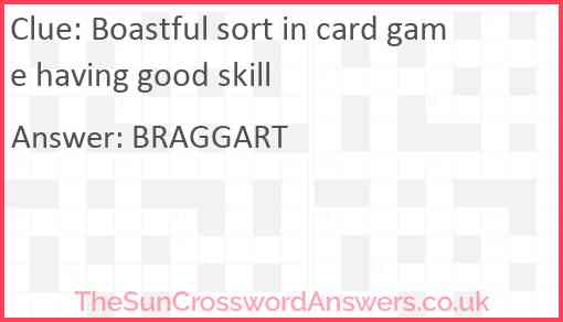 Boastful sort in card game having good skill Answer