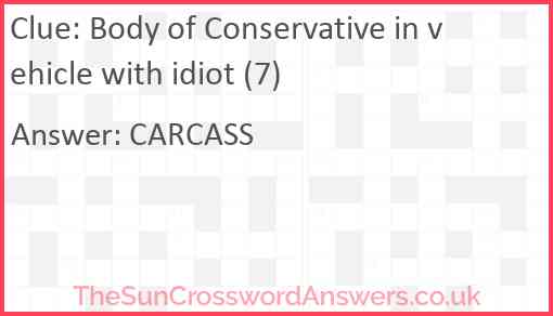 Body of Conservative in vehicle with idiot (7) Answer
