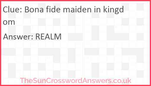 Bona fide maiden in kingdom Answer