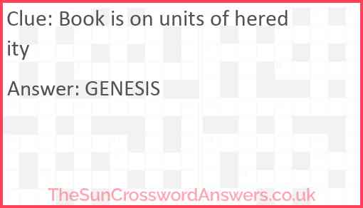 Book is on units of heredity Answer