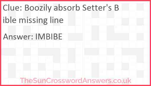 Boozily absorb Setter's Bible missing line Answer