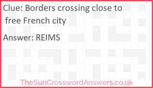 Borders crossing close to free French city Answer