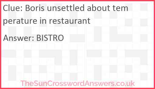 Boris unsettled about temperature in restaurant Answer