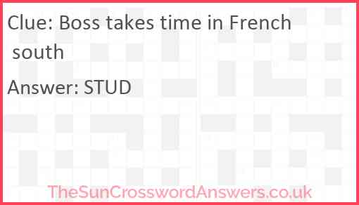 Boss takes time in French south Answer