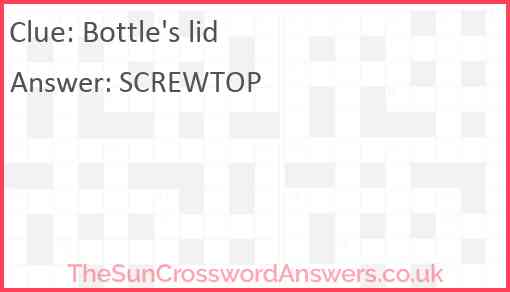 Bottle #39 s lid crossword clue TheSunCrosswordAnswers co uk