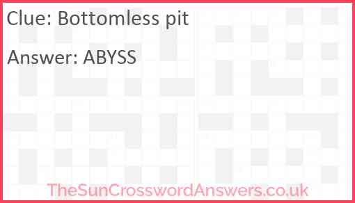 Bottomless pit crossword clue TheSunCrosswordAnswers co uk