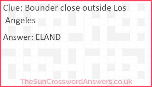 Bounder close outside Los Angeles Answer