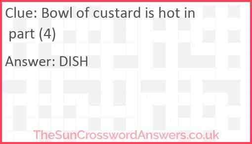 Bowl of custard is hot in part (4) Answer