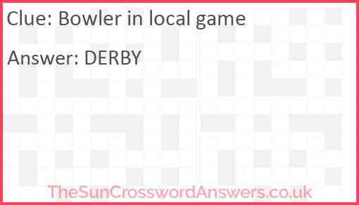 Bowler in local game Answer