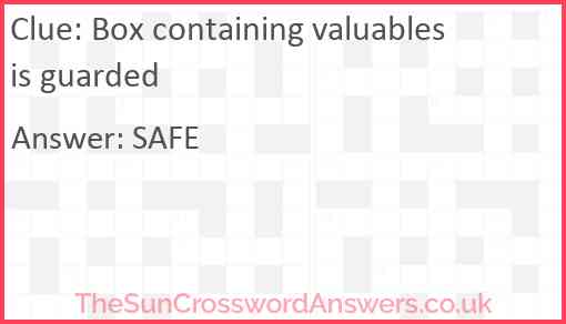 Box containing valuables is guarded Answer