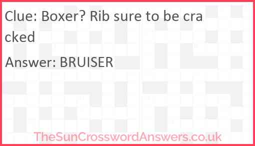 Boxer? Rib sure to be cracked Answer