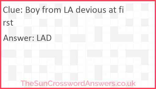 Boy from LA devious at first Answer