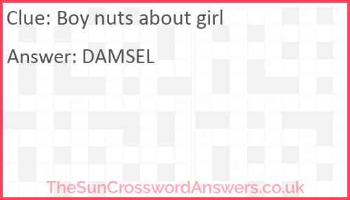 Boy nuts about girl Answer