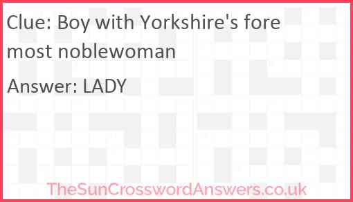 Boy with Yorkshire's foremost noblewoman Answer