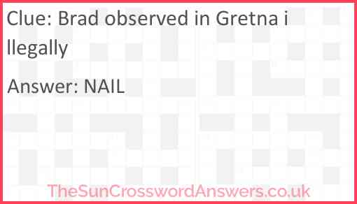 Brad observed in Gretna illegally Answer