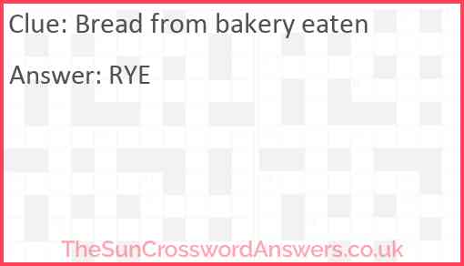Bread from bakery eaten Answer