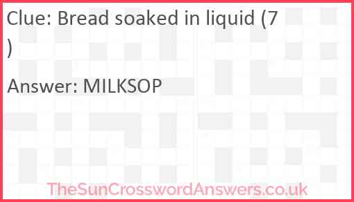 Bread soaked in liquid (7) Answer