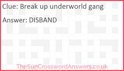 Break up underworld gang Answer