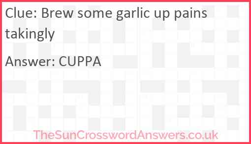 Brew some garlic up painstakingly Answer