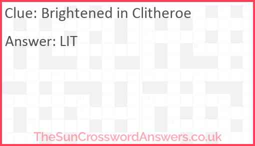 Brightened in Clitheroe Answer