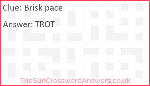Brisk pace Answer