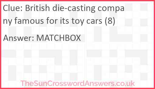 British die-casting company famous for its toy cars (8) Answer