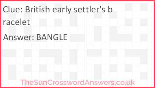 British early settler's bracelet Answer