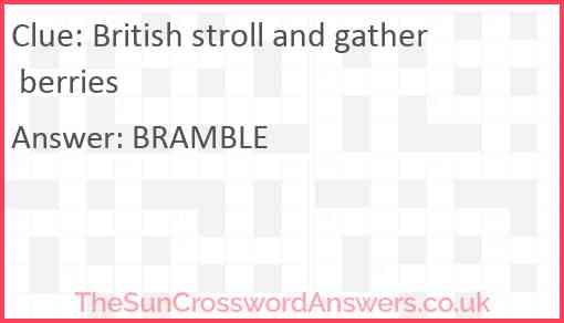 British stroll and gather berries Answer