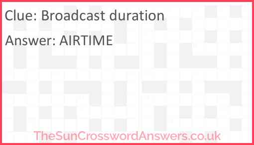 Broadcast duration crossword clue TheSunCrosswordAnswers co uk