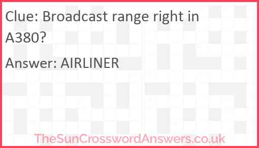 Broadcast range right in A380? Answer