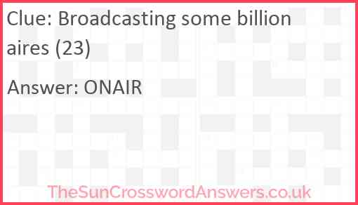 Broadcasting some billionaires (23) Answer