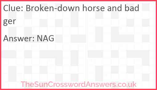 Broken-down horse and badger Answer