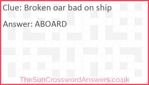 Broken oar bad on ship Answer