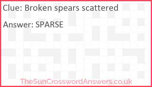 Broken spears scattered Answer