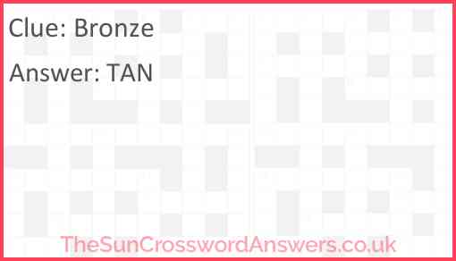 Bronze crossword clue TheSunCrosswordAnswers co uk