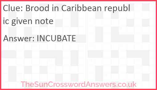 Brood in Caribbean republic given note Answer