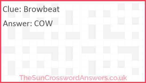 Browbeat Answer