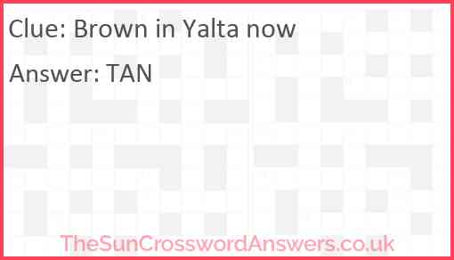Brown in Yalta now Answer