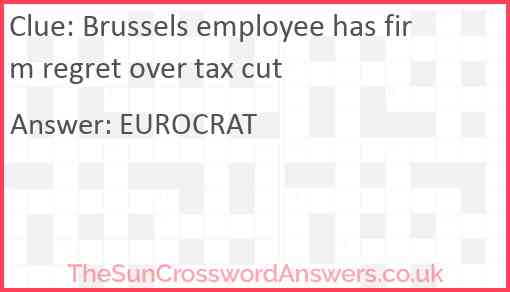Brussels employee has firm regret over tax cut Answer