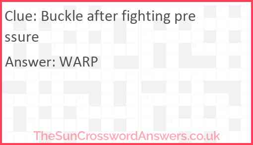 Buckle after fighting pressure Answer