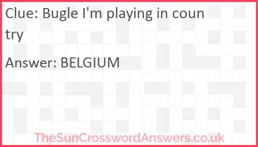 Bugle I'm playing in country Answer